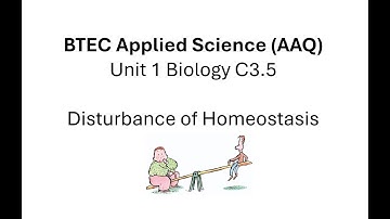 BTEC Applied Science AAQ: Unit 1 Biology: Disturbance of Homeostasis