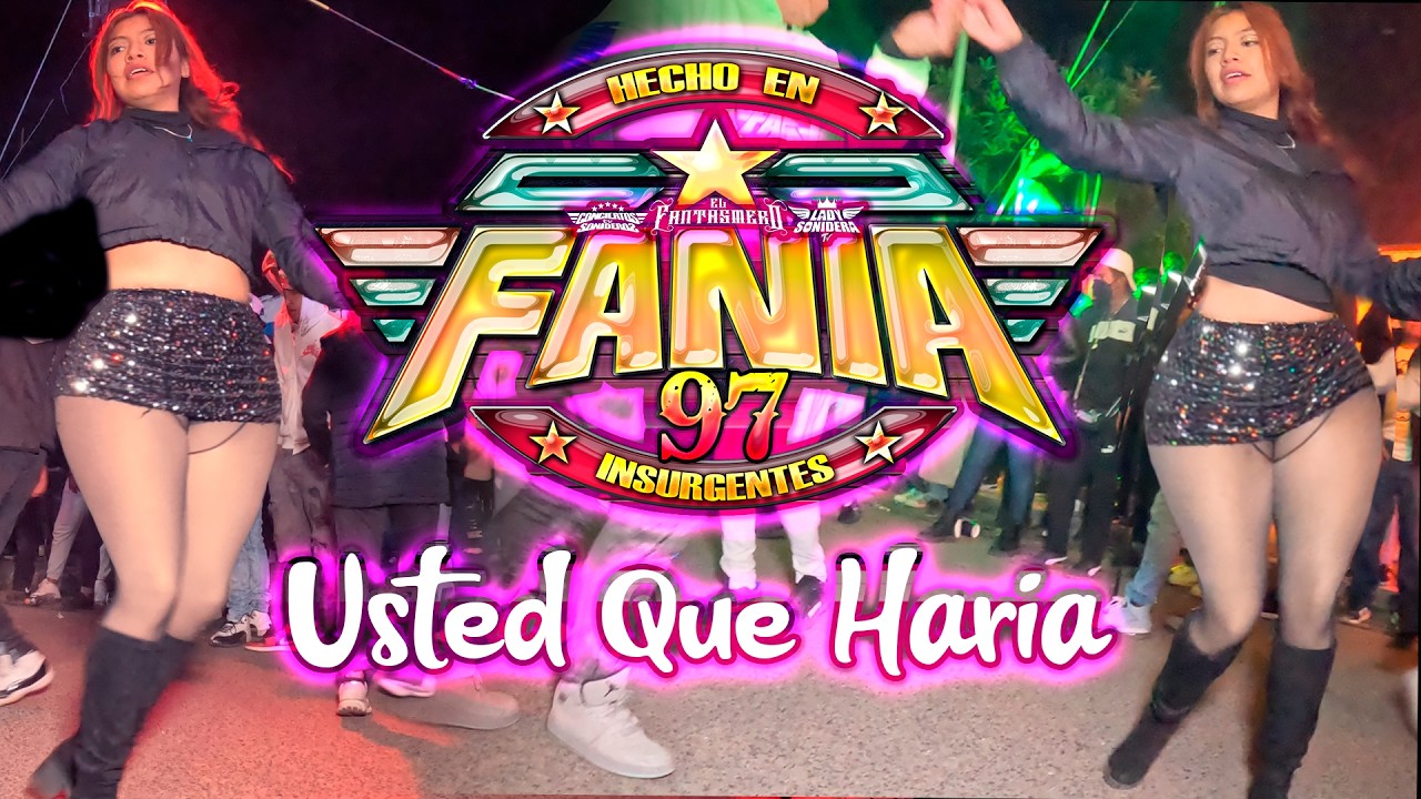 SONIDO FANIA 97 USTED QUE HARIA 2026 COLONIA LA ROMA PUEBLA