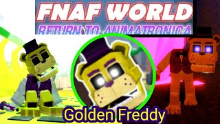 How to unlock Golden Freddy in Return to animatronica (Roblox Fnaf rpg)