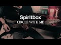 Spiritbox - Circle With Me Guitar Cover