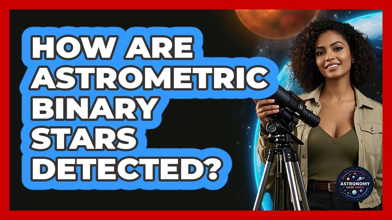 How Are Astrometric Binary Stars Detected?