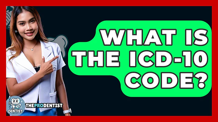 What Is The ICD-10 Code? - The Pro Dentist