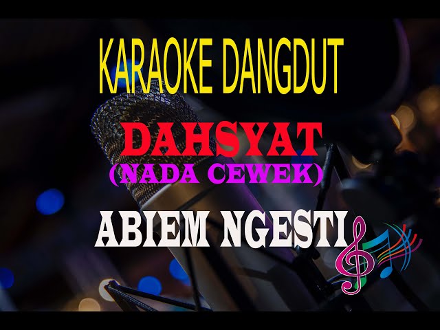 Karaoke Dahsyat Nada Cewek - Abiem Ngesti (Karaoke Dangdut Tanpa Vocal) class=