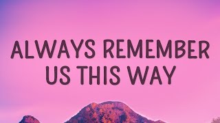 Lady Gaga - Always Remember Us This Way (Lyrics) |1hour Lyrics