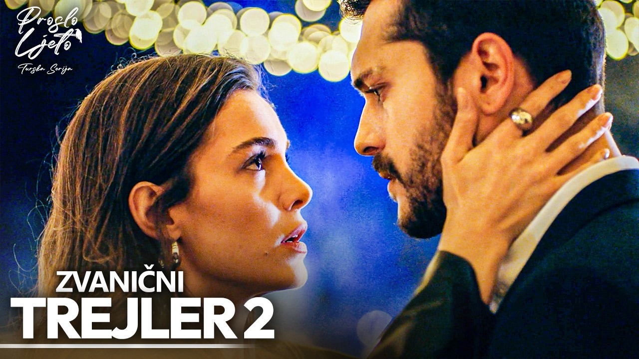 Proslo Ljeto  Zvanični Trejler 2 | Sa Bosanskim Titlovima | Turska Serija Son Yaz
