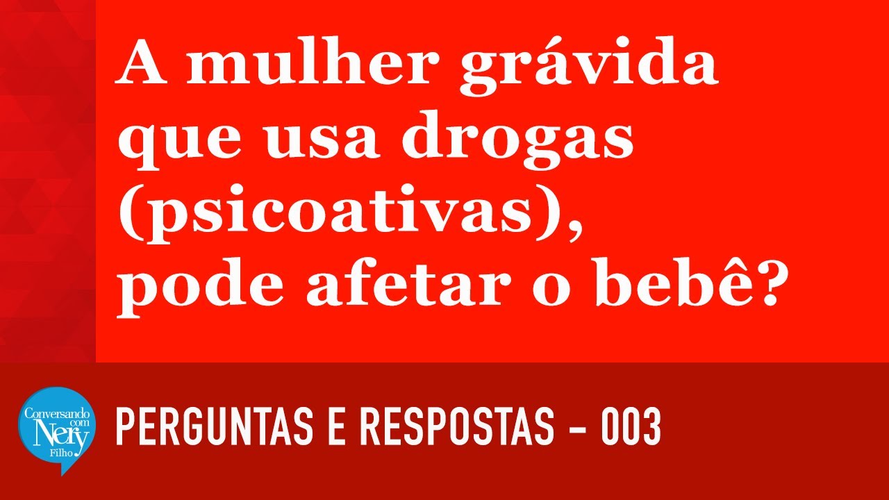 A mulher grávida que usa drogas (psicoativas), pode afetar o bebê?