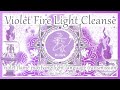 Violet fire light cleanse  purifying light language transmission with the violet flame