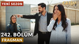 Gelin 242. Bölüm Fragmanı l Gelin Dizisi 3. Sezon Tanıtımı &quot;Babamın Katili Senin Annenmiş Hançer!&quot;