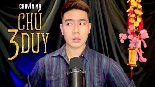 CHUYỆN MA CHÚ 3 DUY | TẬP 501: CÔ DÂU TẾ XÁC ( Phần 2 - Đám ma thầy bùa )