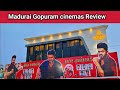 Gopuram cinemas review  madurai  guru talkies review by guru