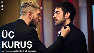 Üç Kuruş Müzikleri 3 Kuruşluk Adamlar Full Versiyon