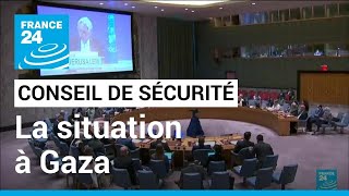 Le Conseil de sécurité de l'ONU s'est réuni pour parler de la situation à Gaza • FRANCE 24