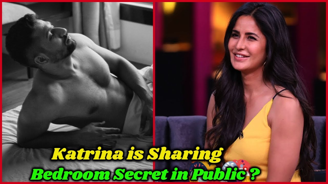 Katrina Kaif Will Share Her Bedroom Secrets in Koffee With Karan ? Nude Pic Hq