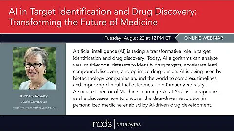 DataBytes | AI in Target Identification and Drug Discovery: Transforming the Future of Medicine