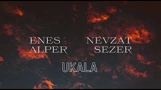 NEVZAT SEZER & ENES ALPER--UKALA Resimi
