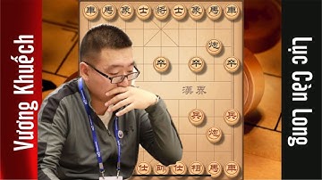 VƯƠNG KHUẾCH vs Lục Càn Long | Trận 24/3/2022