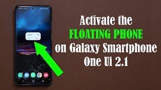 Activate the FLOATING PHONE on your Galaxy Smartphone (S20, Note 10, S10)