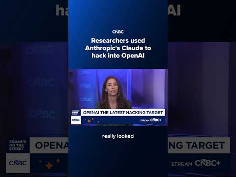 Researchers used Anthropic's Claude to hack into OpenAI