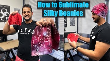 How to Sublimate BEAUTIFUL BEANIES - A New Product at Silky Socks