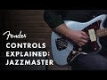 Controls Explained: Fender Jazzmaster | Fender