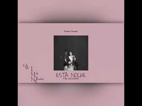 Ariana Grande Bia Julio Jaramillo Esta Noche Remasterizado