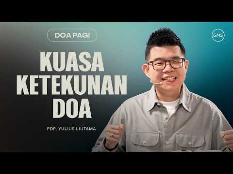 The Power of Persistent Prayer - Pdp. Yulius Liutama | Morning Prayer | GMS Church