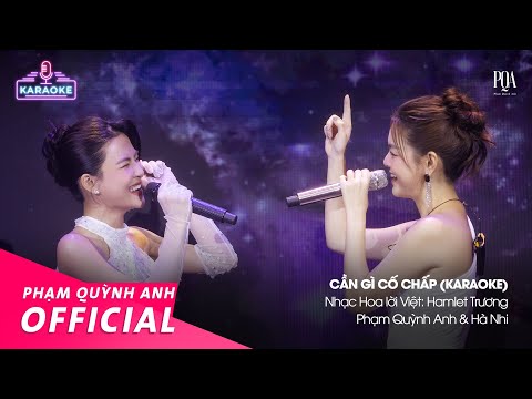 Cần Gì Cố Chấp Karaoke | Phạm Quỳnh Anh u0026 Hà Nhi