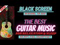 Black Screen Acoustic Guitar | 10 hours Sleep Music | Relaxing Acoustic Guitar Music
