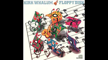 🎧 Kirk Whalum - Floppy Disk