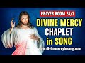 Prayer Room 24/7 🙏🏻The Chaplet of Divine Mercy in Song