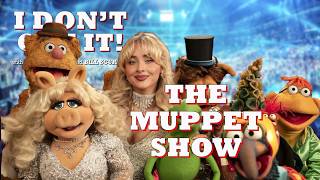 I Dont Get It Podcast: The Muppet Show