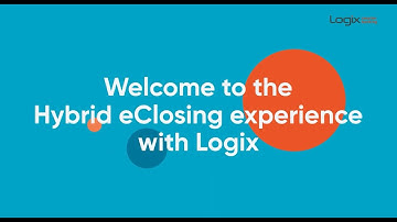 Welcome to Hybrid eClosing with Logix
