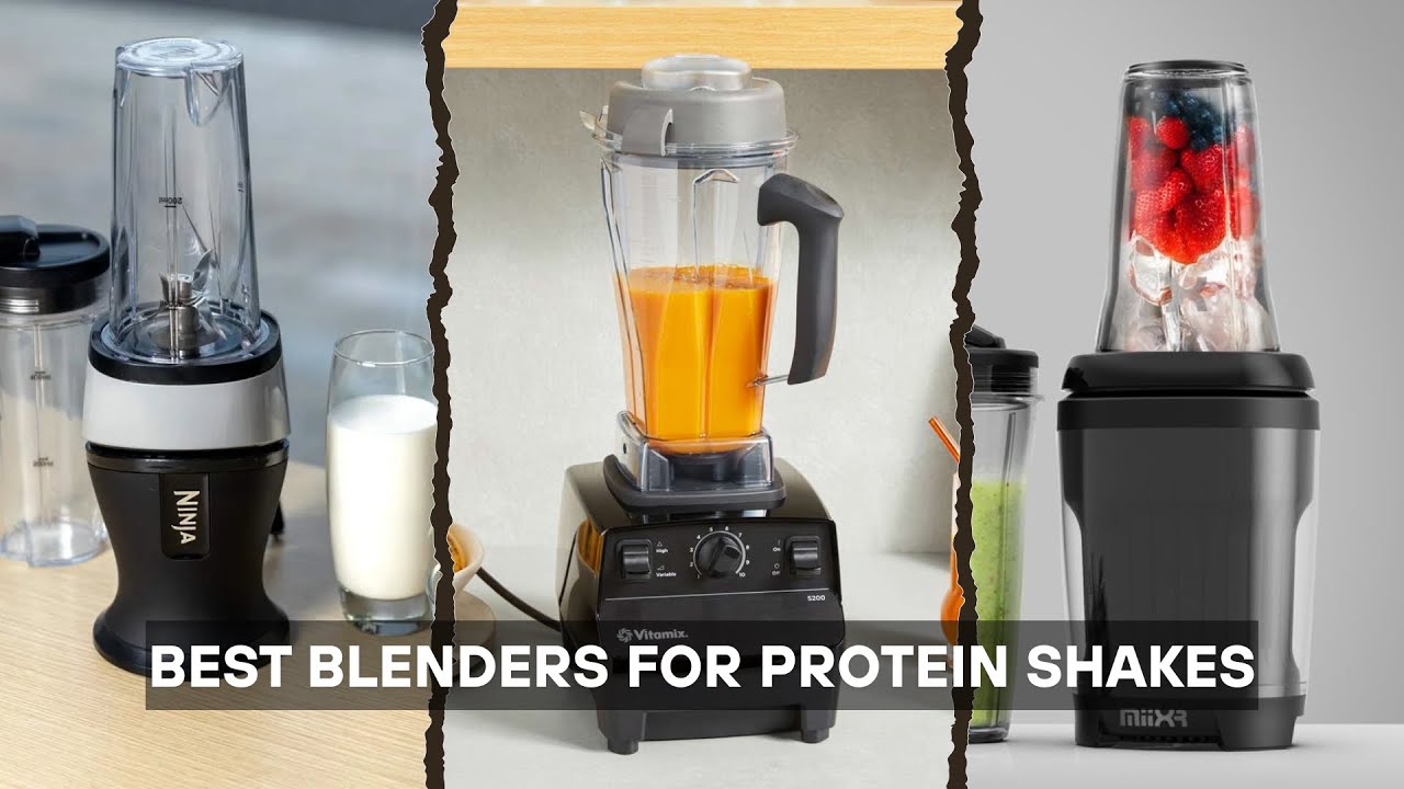 7 Best Blender for Protein Shakes 2026! Blend Fast & Go Smooth!