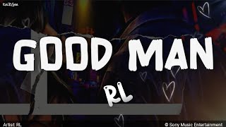 Good Man | by RL | KeiRGee Lyrics Video