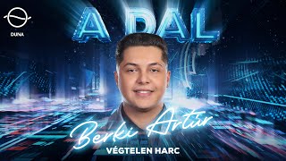 Video thumbnail of "Berki Artúr - Végtelen Harc (Official music video) - A Dal 2023"