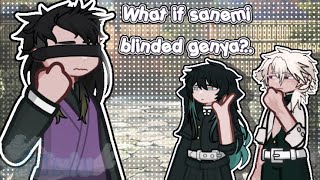 If Sanemi blinded Genya.. || Demon Slayer || Slight Genmui || Check description please!!