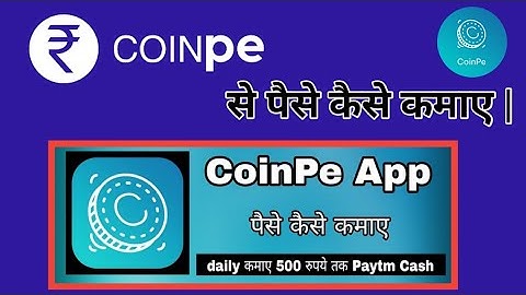 coinpe new application refer and earn coin se paise kaise kamaye