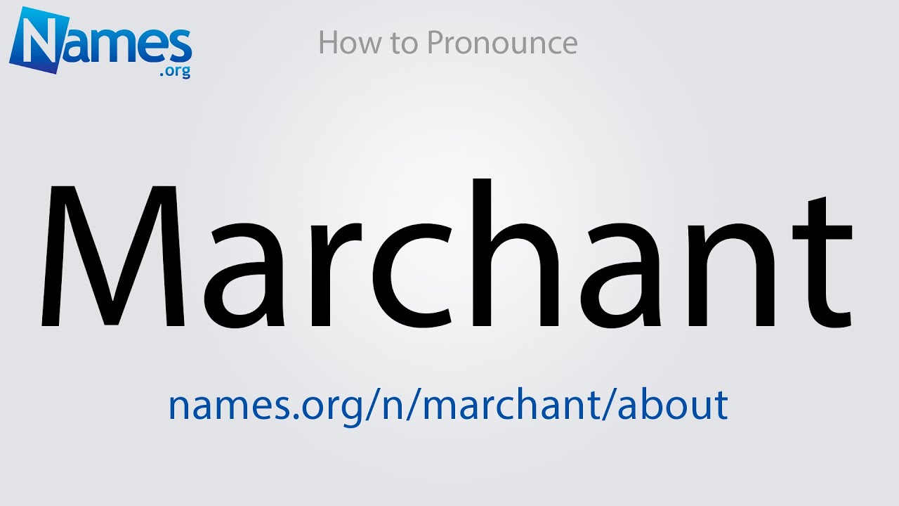 How to Pronounce Marchant  YouTube