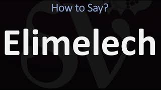 How To Pronounce Elimelech? (Correctly) - Youtube