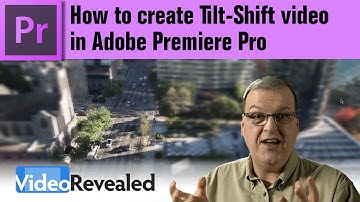 Tilt-Shift video in Adobe Premiere Pro