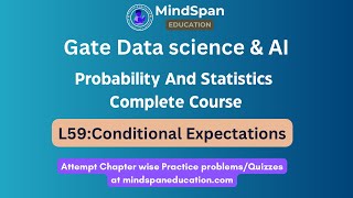 59. Conditional Expectations | Multiple Random Variables | GATE DA | MINDSPAN EDUCATION