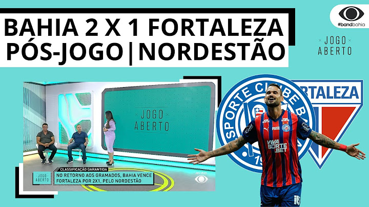 BAHIA 2 X 1 FORTALEZA - BAHIA VENCE POR 2X1 E GARANTE VAGA PARA A PRÓXIMA FASE