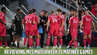 Reviewing Last MLS Matchweek before World Cup break Matinee games (2 games)