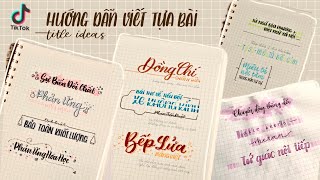 Tổng hợp TikTok | Hướng dẫn viết tựa bài (EP 1) | Journal Title Ideas | Happy Hidari