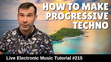How to make progressive techno + Logic Pro X Template | Live Electronic Music Tutorial #215