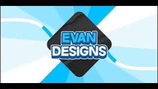 Evan Designs|Req Intro