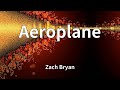 Zach Bryan Aeroplane Lyrics mp3