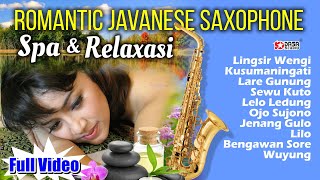 Romantic Javanese Saxophone.Spa & Relaxasi..Cocok Dinikmati Nyantai Bersama Keluarga