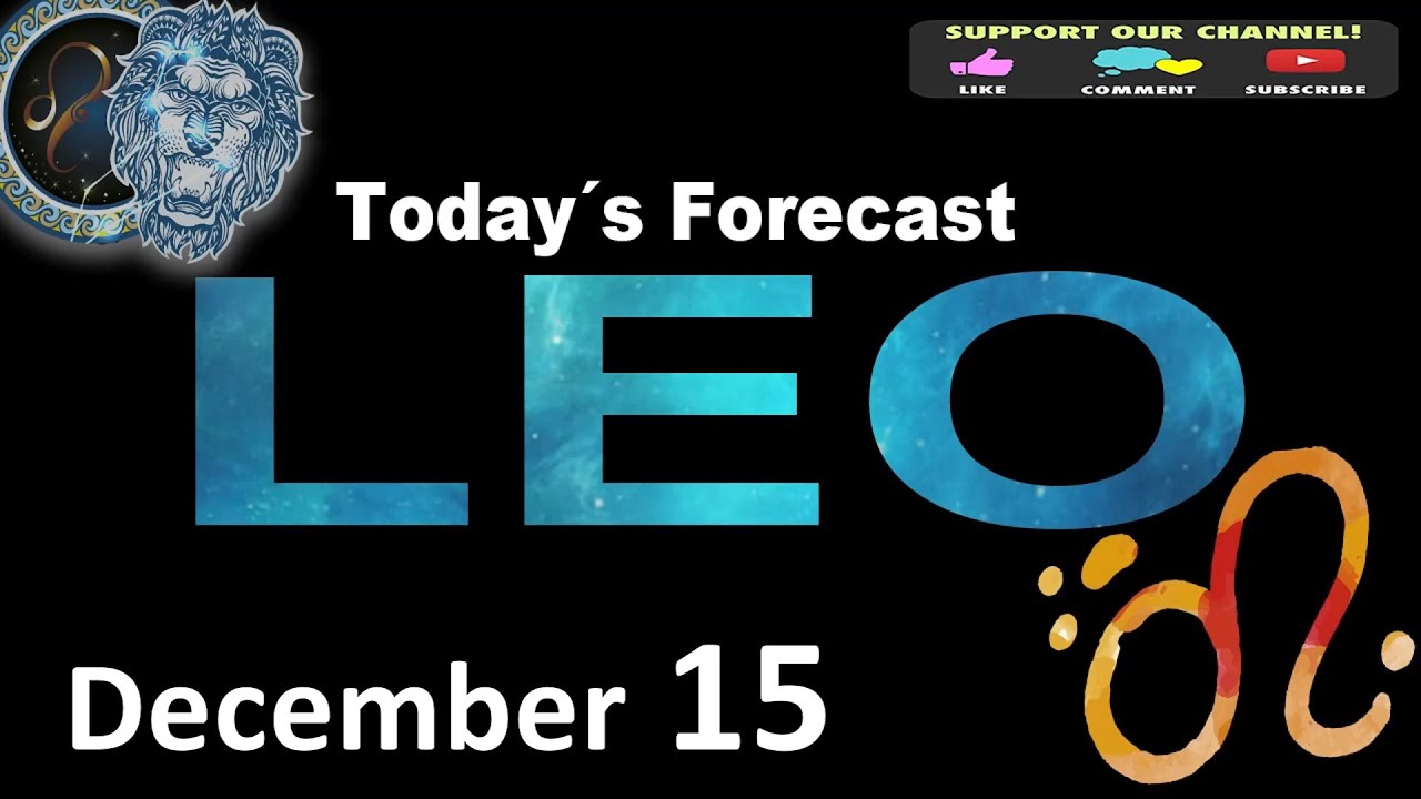 Daily Horoscope LEO December 15, 2024 YouTube