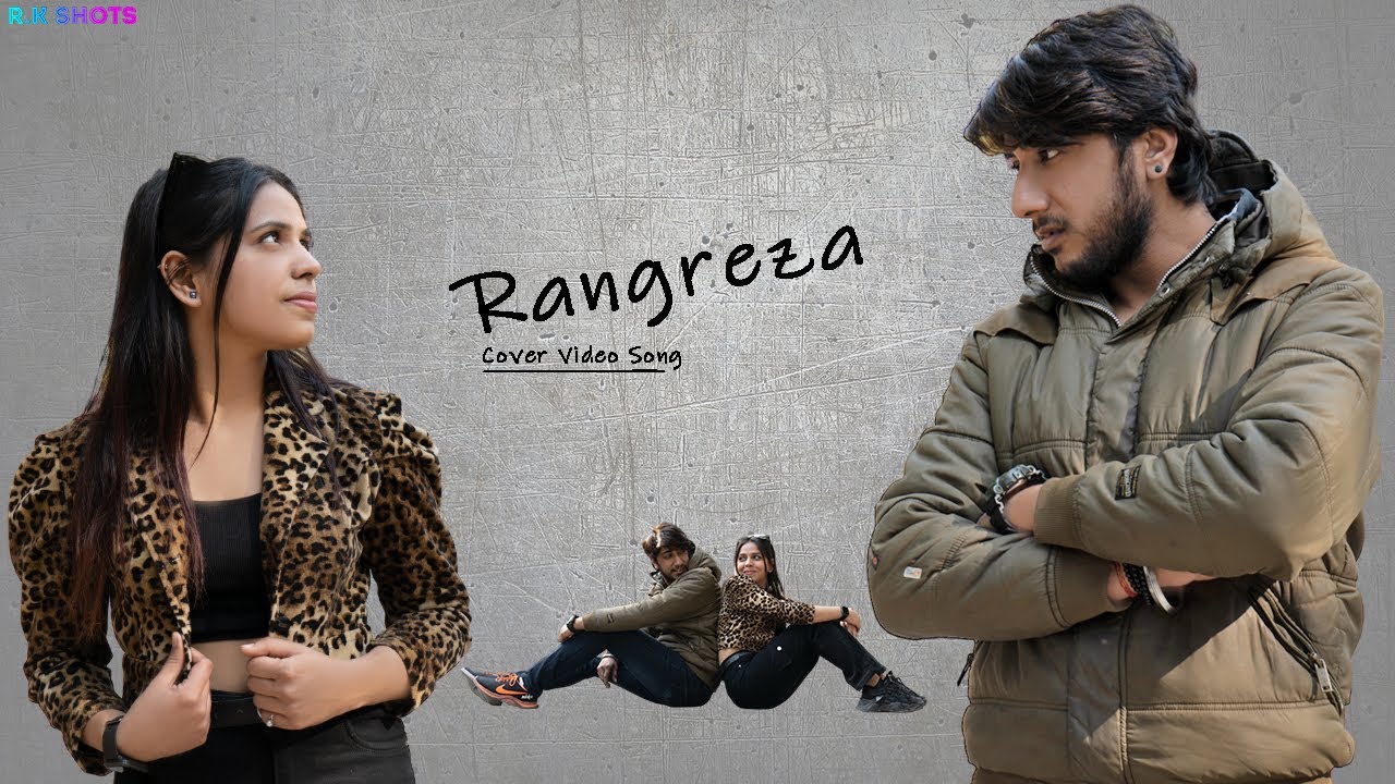 Rangreza Lover Punjabi Song Cover Video Song RK Shots Youtube 2023 YouTube